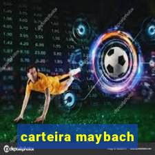 carteira maybach